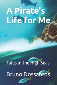 Pirate's Life for Me