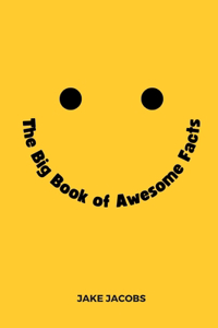 Big Book of Awesome Facts