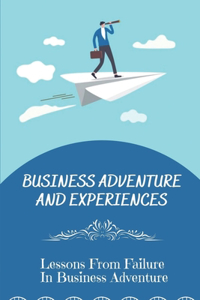 Business Adventure And Experiences