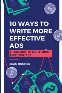10 Ways to Write More Effective Ads