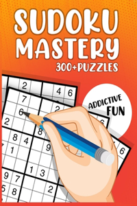 Sudoku Mastery 300+ Puzzles - Series 1