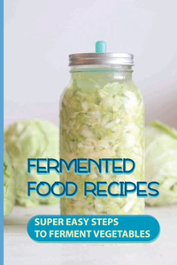 Fermented Food Recipes