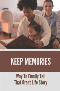 Keep Memories