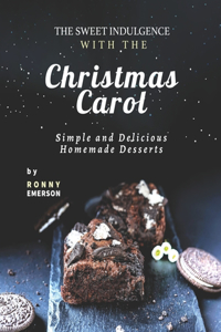 Sweet Indulgence with The Christmas Carol