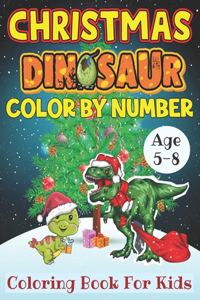 Christmas Dinosaur Color By Number Coloring Book For Kids Age 5-8