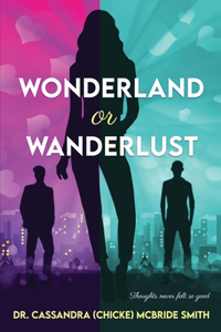 Wonderland or Wanderlust