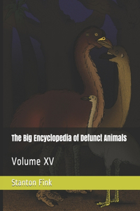 Big Encyclopedia of Defunct Animals