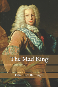 The Mad King