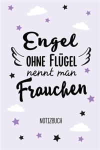 Engel ohne Flügel nennt man Frauchen