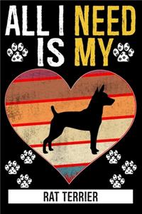 All I Need Is My RAT TERRIER