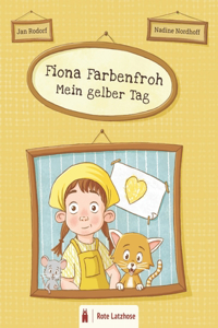 Fiona Farbenfroh - Mein gelber Tag