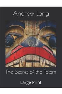 The Secret of the Totem