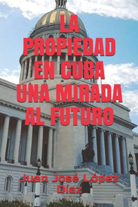 La Propiedad En Cuba