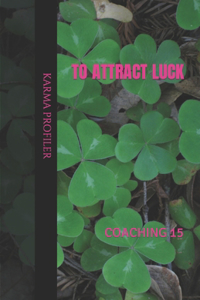 COACHING to attract luck