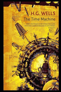 The Time Machine By Herbert George Wells Annotated Novel