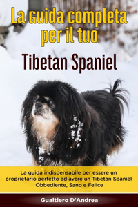 Guida Completa per Il Tuo Tibetan Spaniel