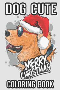 Dog Cute Merry Christmas Coloring Book
