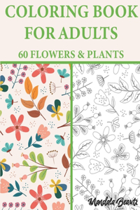 Coloring Book For Adults 60 Flowers & Plants