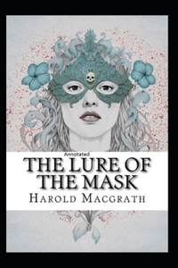 The Lure of The Mask Annotated