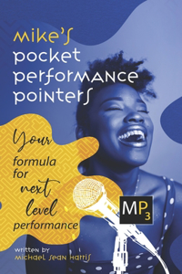 Mike's Pocket Performance Pointers: Your Formula for Next Level Performance