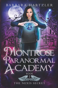 Montrose Paranormal Academy, Book 1