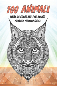 Libri da colorare per adulti - Mandala Modello facile - 100 Animali