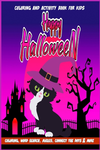 Happy Halloween Coloring and Activity Book for Kids