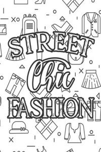 Street Chic Fashion