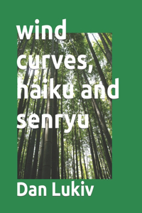 wind curves, haiku and senryu