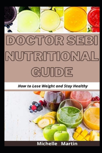 Doctor Sebi Nutritional Guide