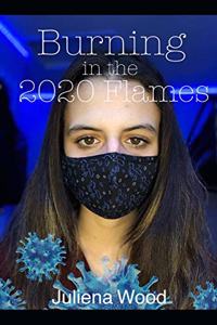 Burning In The 2020 Flames