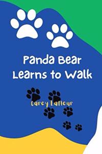 Panda Bear Learns to Walk