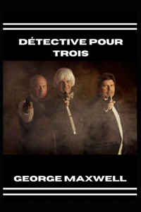 Détective Pour Trois