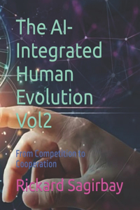 AI-Integrated Human Evolution Vol2