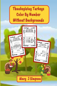 Thanksgiving Turkeys Color By Number Without Backgrounds