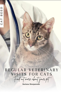 Regular Veterinary Visits for Cats