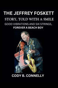The Jeffrey Foskett Story, Told with a Smile