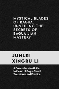 Mystical Blades of Bagua