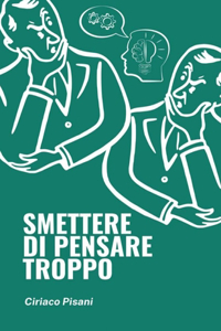 Smettere di pensare troppo