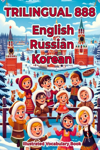 Trilingual 888 English Russian Korean Illustrated Vocabulary Book