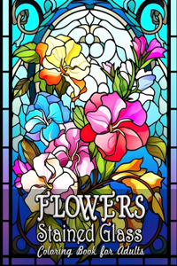 Flowers Stained Glass Coloring Book for Adults