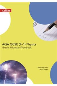AQA GCSE Physics 9-1 Grade 5 Booster Workbook