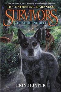 Survivors: The Gathering Darkness #2: Dead of Night