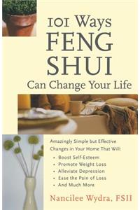 101 Ways Feng Shui Can Change Your Life