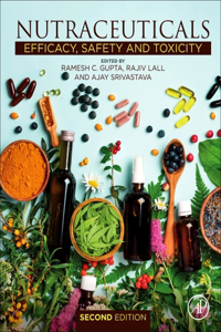 Nutraceuticals: Efficacy, Safety and Toxicity: Efficacy, Safety and Toxicity