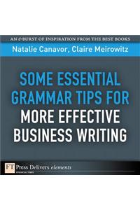 Some Essential Grammar Tips for More Effective Business Writing
