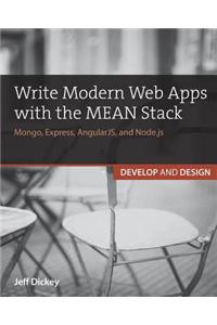 Write Modern Web Apps with the MEAN Stack