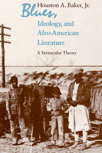 Blues, Ideology, and Afro-American Literature