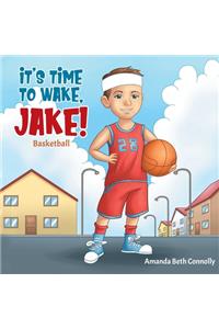 It's Time To Wake, Jake!