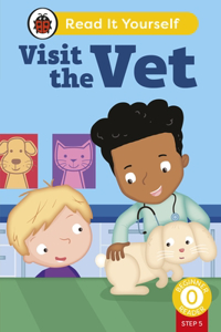 Visit the Vet (Phonics Step 5):  Read It Yourself - Level 0 Beginner Reader